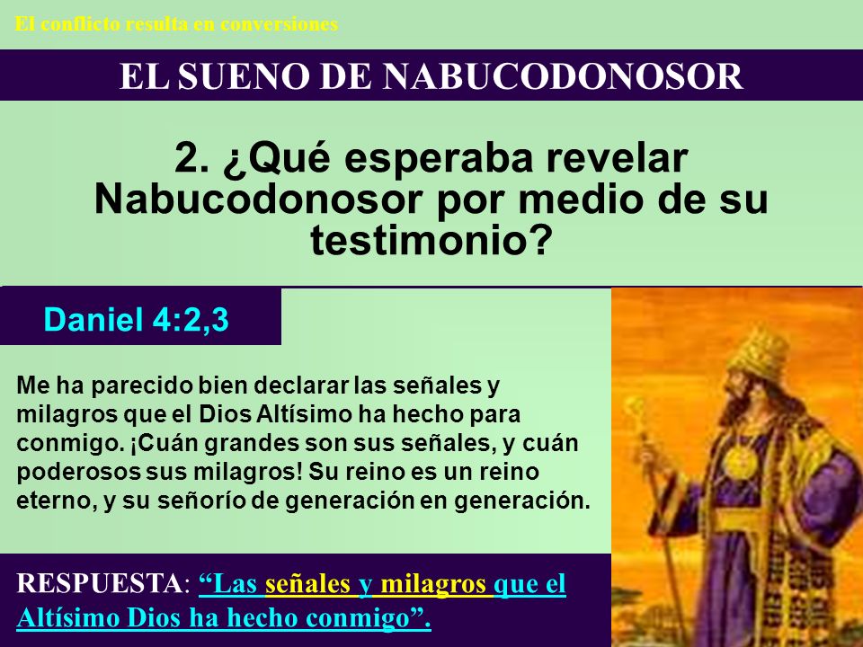 2. ¿Qué esperaba revelar Nabucodonosor por medio de su testimonio