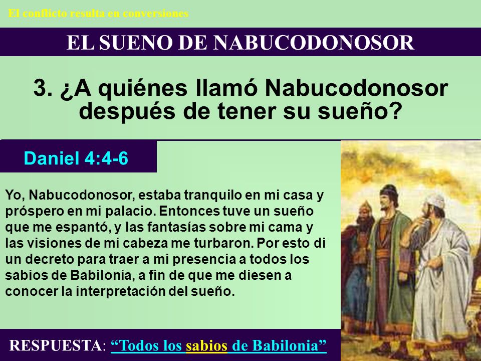 3. ¿A quiénes llamó Nabucodonosor después de tener su sueño