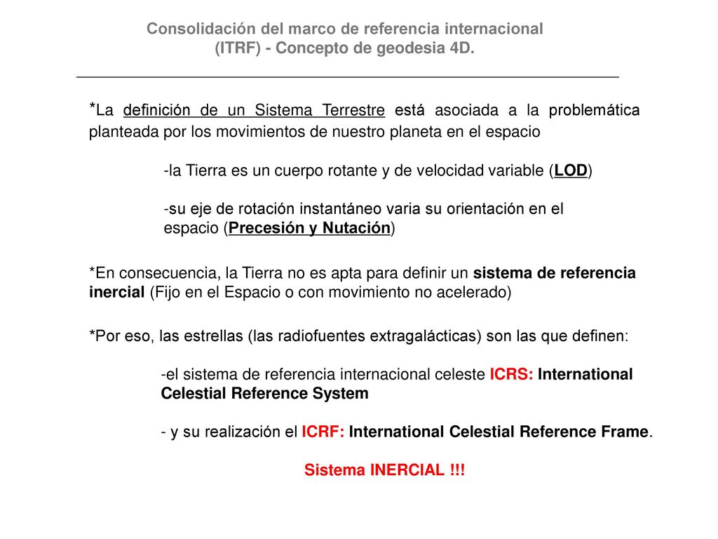 Consolidación del marco de referencia internacional (ITRF) - Concepto de geodesia 4D.