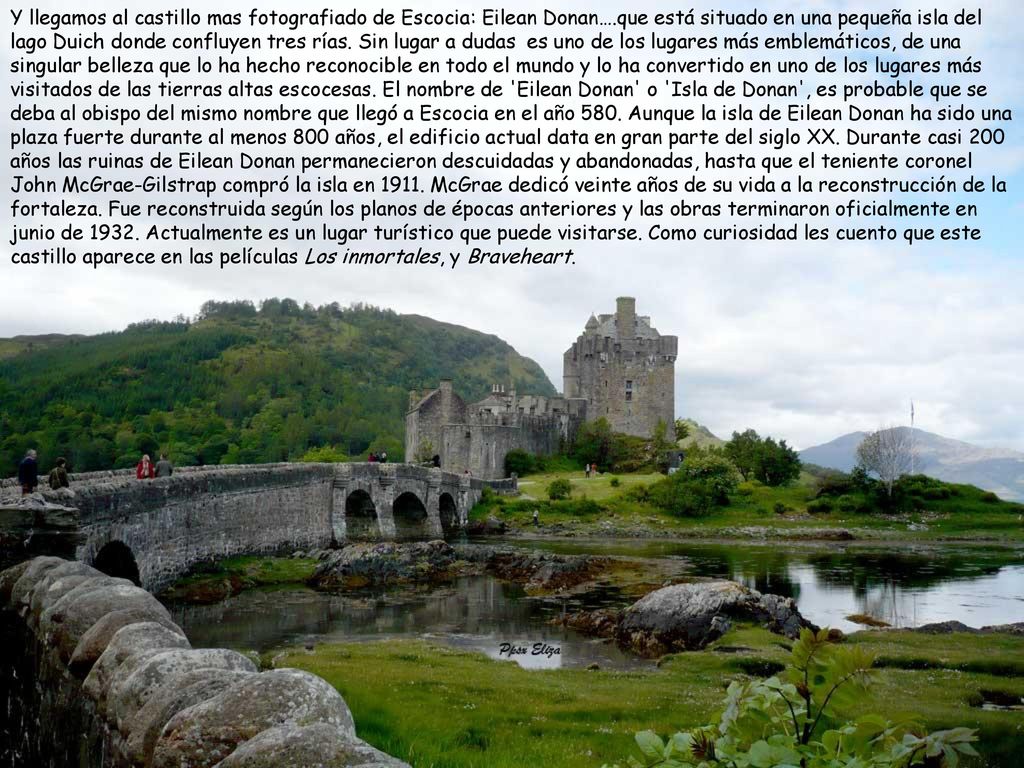 Y llegamos al castillo mas fotografiado de Escocia: Eilean Donan…