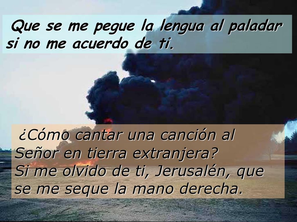 Que se me pegue la lengua al paladar si no me acuerdo de ti.