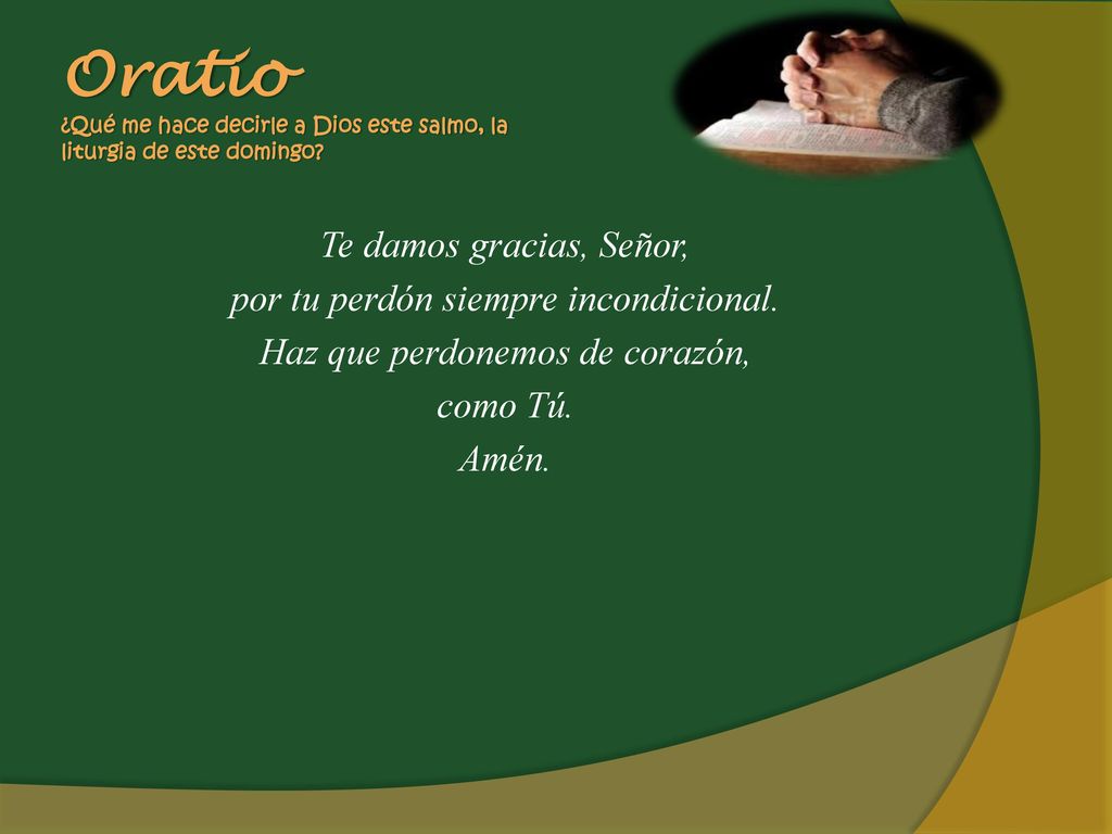 Oratio ¿Qué me hace decirle a Dios este salmo, la liturgia de este domingo