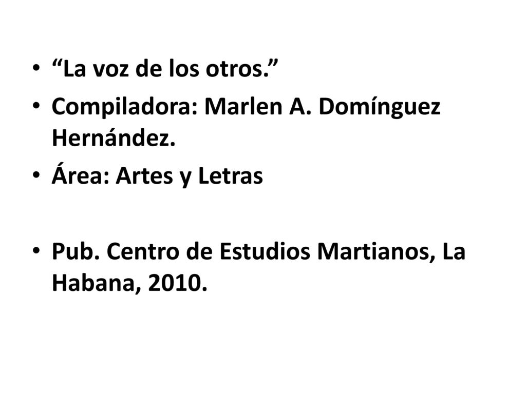 La voz de los otros. Compiladora: Marlen A. Domínguez Hernández.