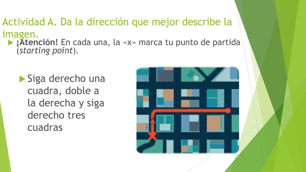 Actividad A. Da la dirección que mejor describe la imagen.