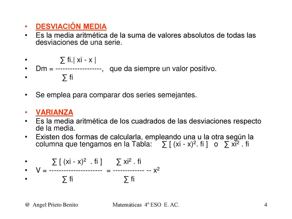 Dm = , que da siempre un valor positivo. ∑ fi