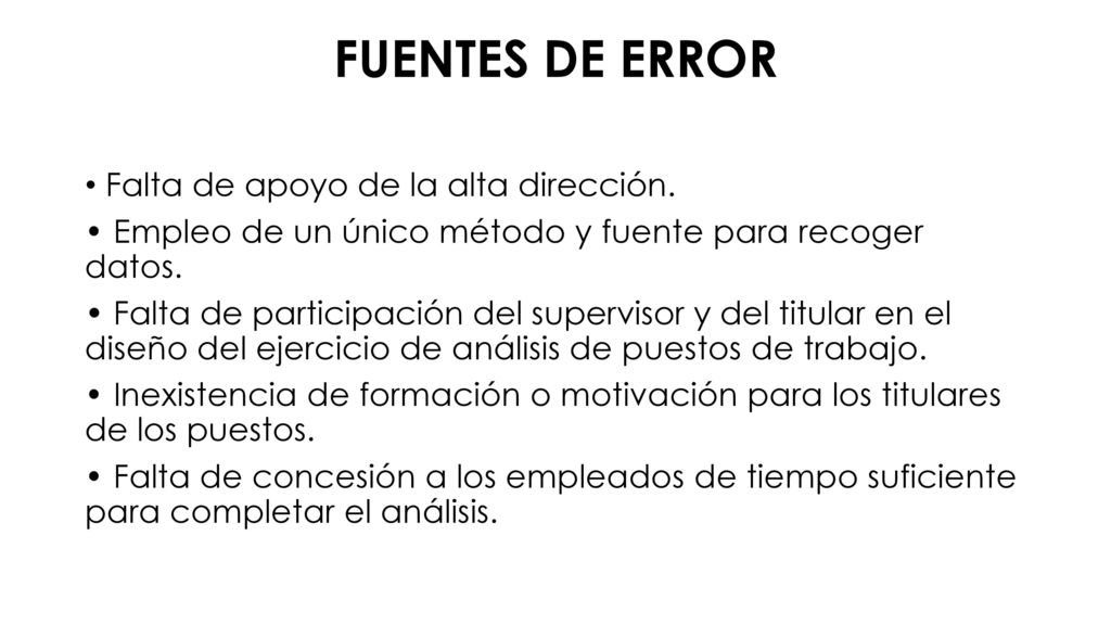 FUENTES DE ERROR Falta de apoyo de la alta dirección.