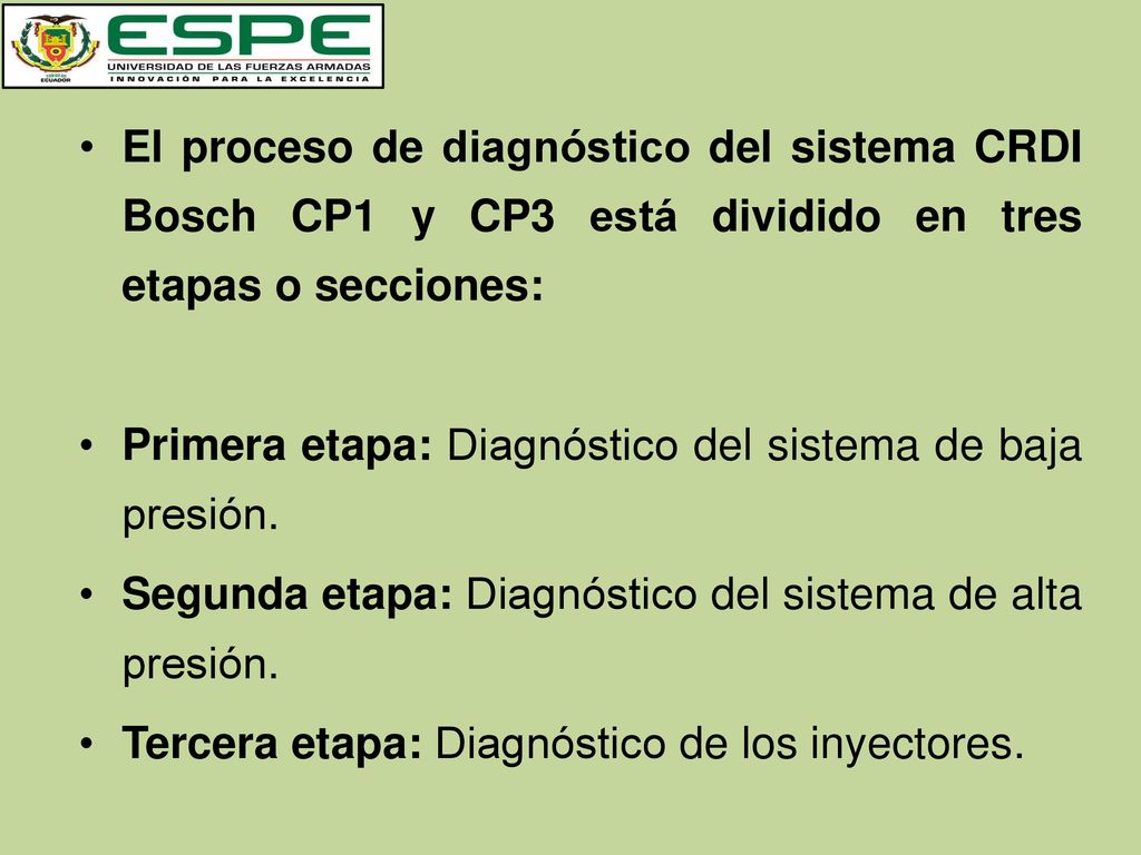 El proceso de diagnóstico del sistema CRDI Bosch CP1 y CP3 está dividido en tres etapas o secciones: