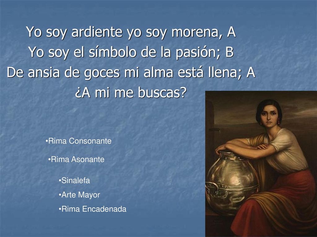 Yo soy ardiente yo soy morena, A Yo soy el símbolo de la pasión; B