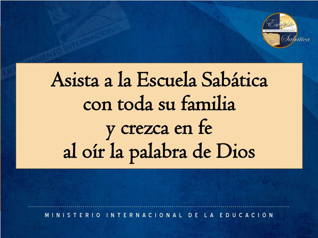 Asista a la Escuela Sabática al oír la palabra de Dios