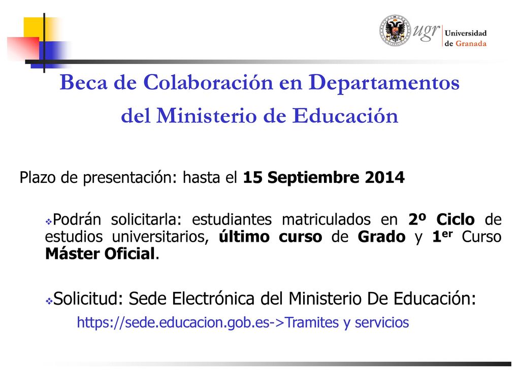 Plan Propio UGR 43 Becas en formación en el fomento de la información y la participación estudiantil para el curso 2014/2015.