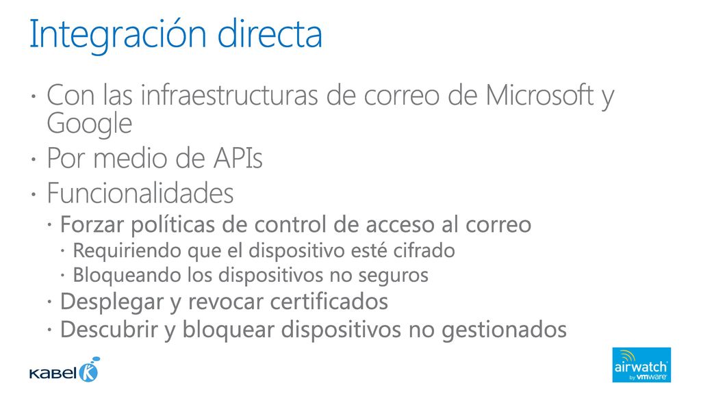 Integración directa Con las infraestructuras de correo de Microsoft y Google. Por medio de APIs. Funcionalidades.
