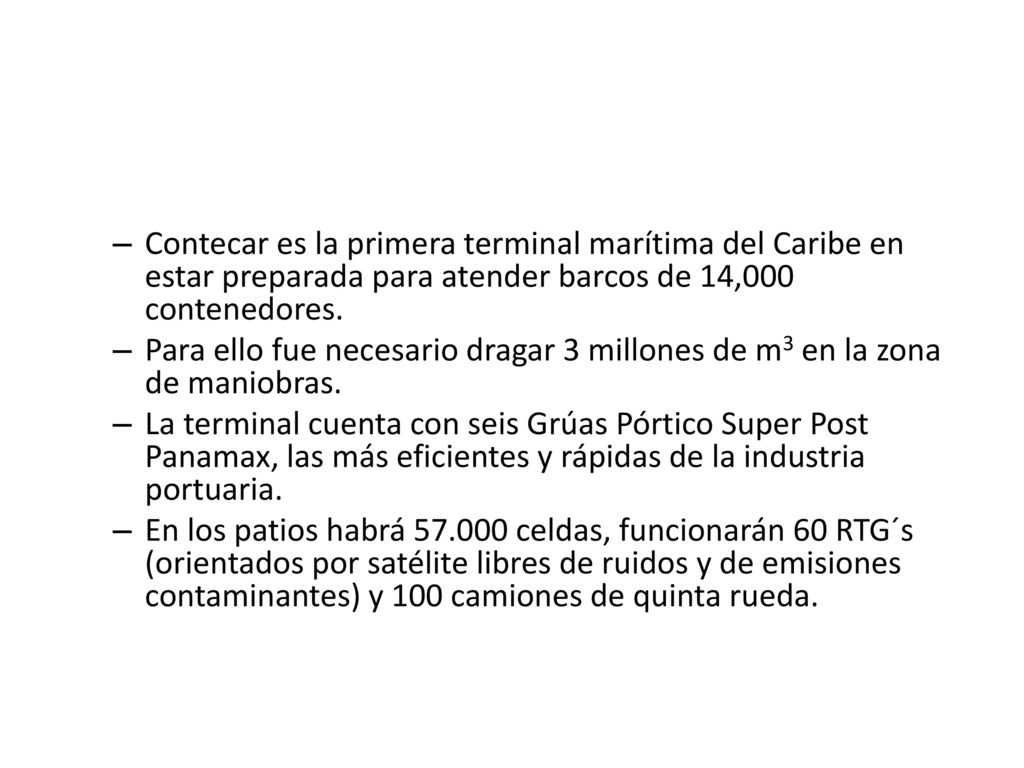 Contecar es la primera terminal marítima del Caribe en estar preparada para atender barcos de 14,000 contenedores.