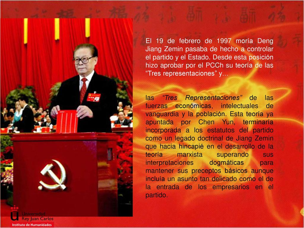 El 19 de febrero de 1997 moría Deng Jiang Zemin pasaba de hecho a controlar el partido y el Estado. Desde esta posición hizo aprobar por el PCCh su teoría de las Tres representaciones y…