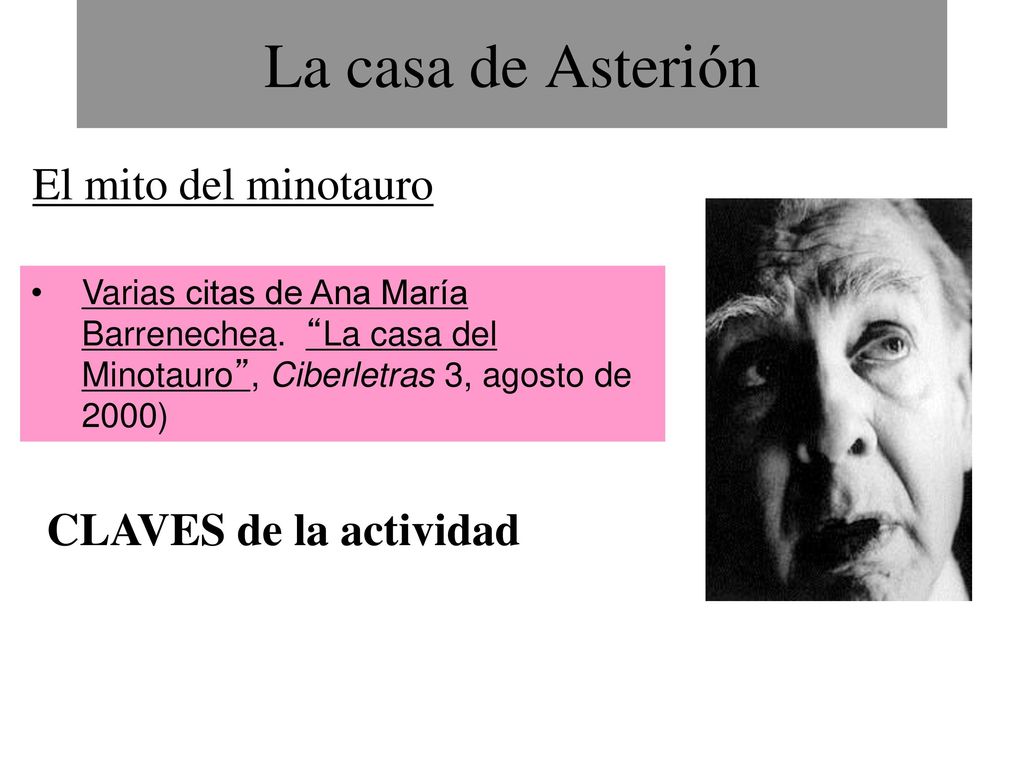La casa de Asterión El mito del minotauro CLAVES de la actividad
