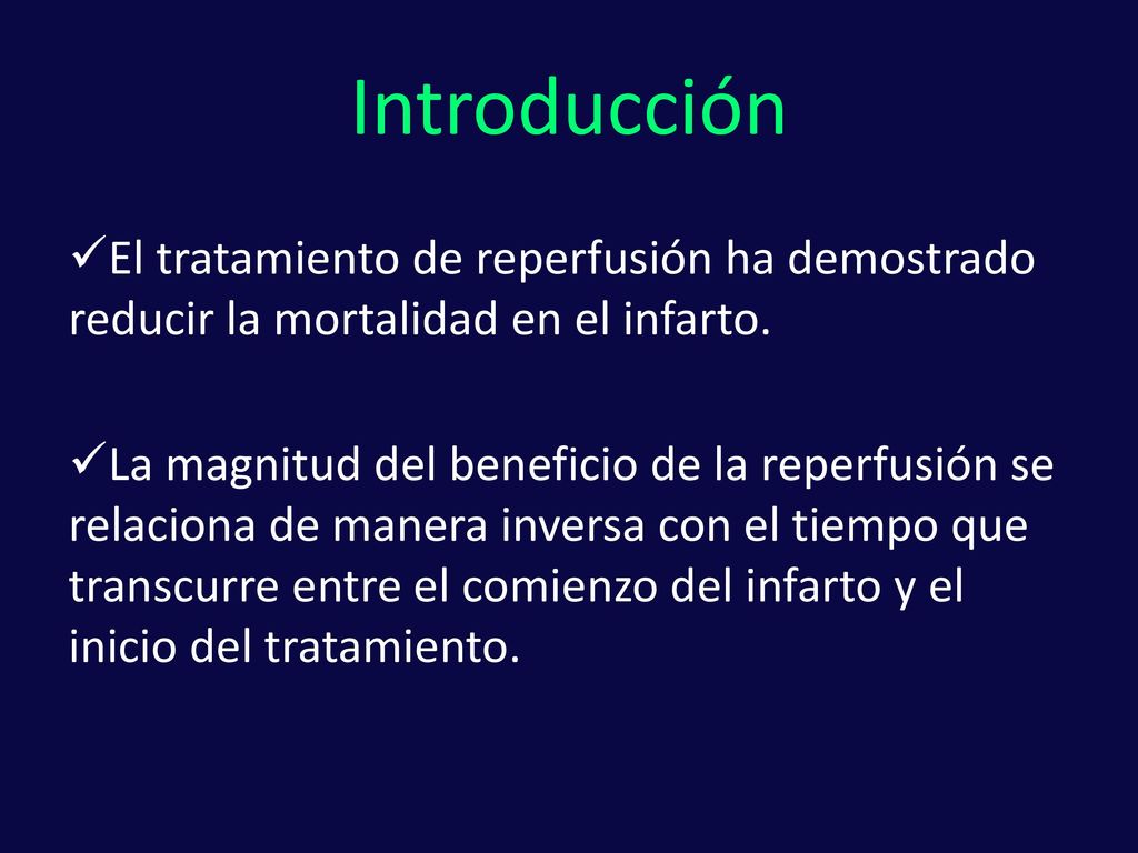 Introducción El tratamiento de reperfusión ha demostrado reducir la mortalidad en el infarto.