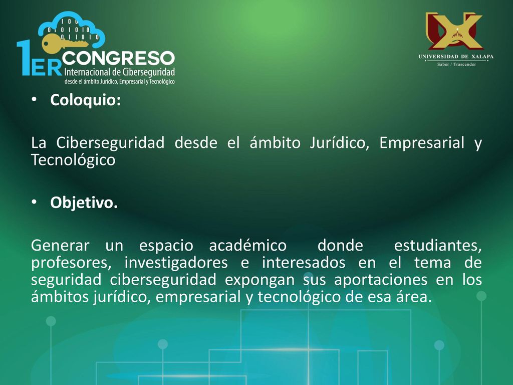 Coloquio: La Ciberseguridad desde el ámbito Jurídico, Empresarial y Tecnológico. Objetivo.