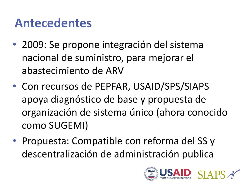 Antecedentes 2009: Se propone integración del sistema nacional de suministro, para mejorar el abastecimiento de ARV.