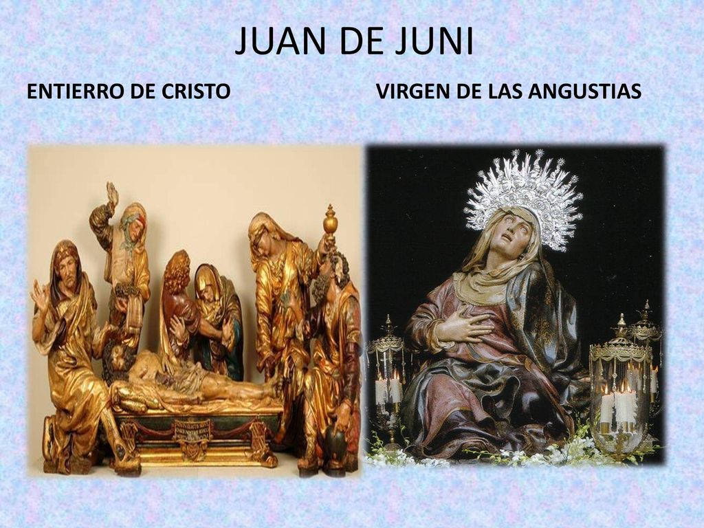 JUAN DE JUNI ENTIERRO DE CRISTO VIRGEN DE LAS ANGUSTIAS