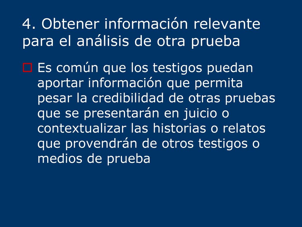 4. Obtener información relevante para el análisis de otra prueba