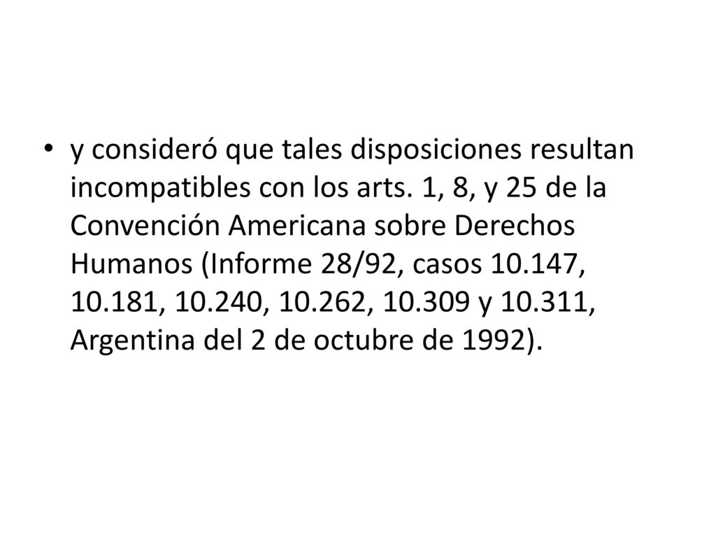 y consideró que tales disposiciones resultan incompatibles con los arts.