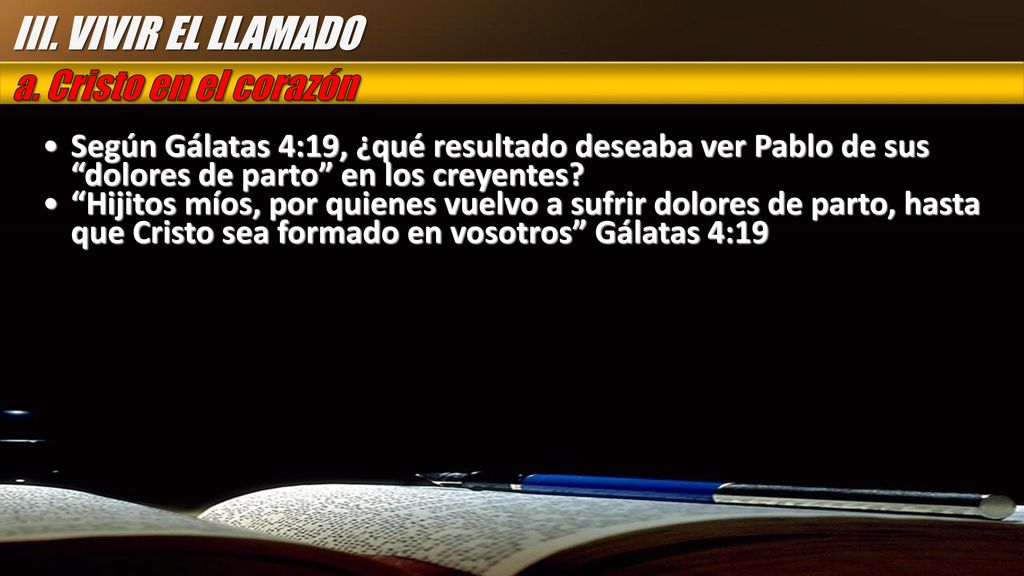III. VIVIR EL LLAMADO a. Cristo en el corazón