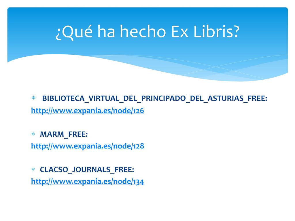 ¿Qué ha hecho Ex Libris BIBLIOTECA_VIRTUAL_DEL_PRINCIPADO_DEL_ASTURIAS_FREE: