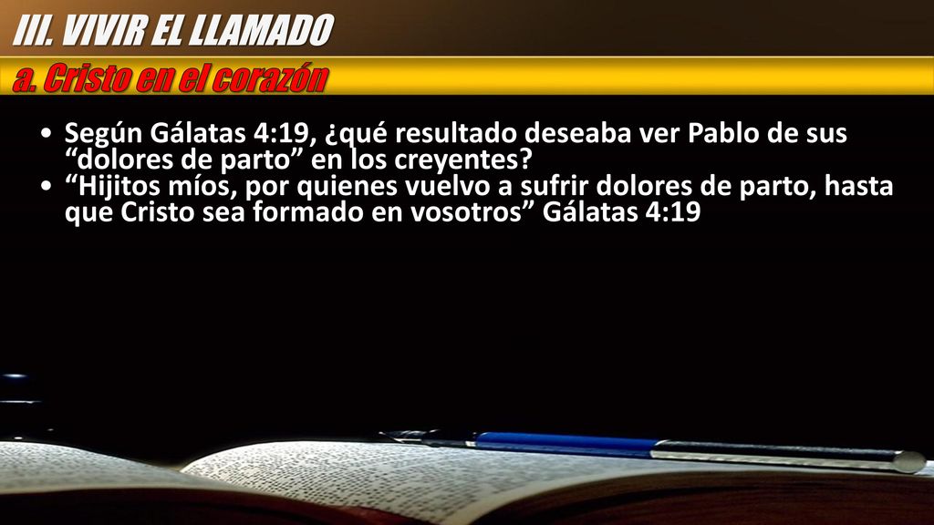 III. VIVIR EL LLAMADO a. Cristo en el corazón