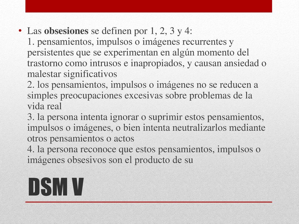Las obsesiones se definen por 1, 2, 3 y 4: 1