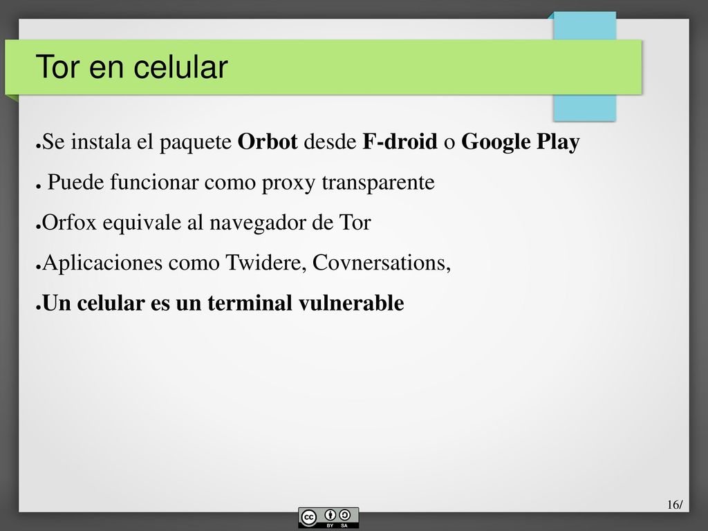 Tor en celular Se instala el paquete Orbot desde F-droid o Google Play