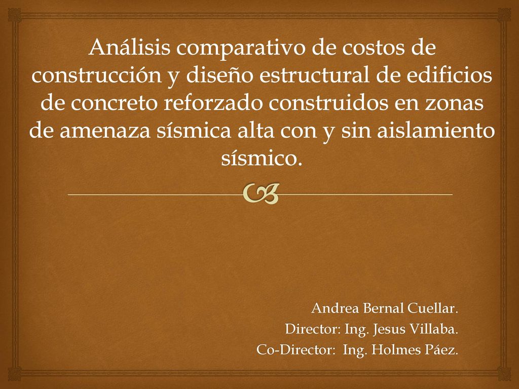 Análisis comparativo de costos de construcción y diseño estructural de edificios de concreto reforzado construidos en zonas de amenaza sísmica alta con y sin aislamiento sísmico.