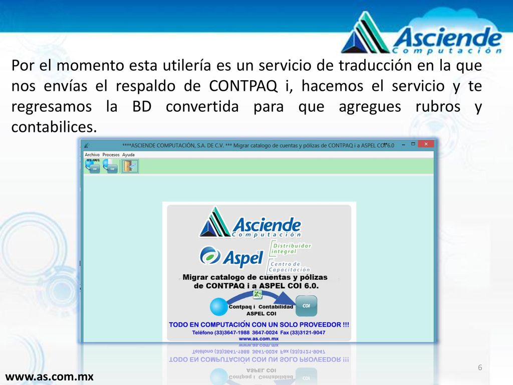 Por el momento esta utilería es un servicio de traducción en la que nos envías el respaldo de CONTPAQ i, hacemos el servicio y te regresamos la BD convertida para que agregues rubros y contabilices.