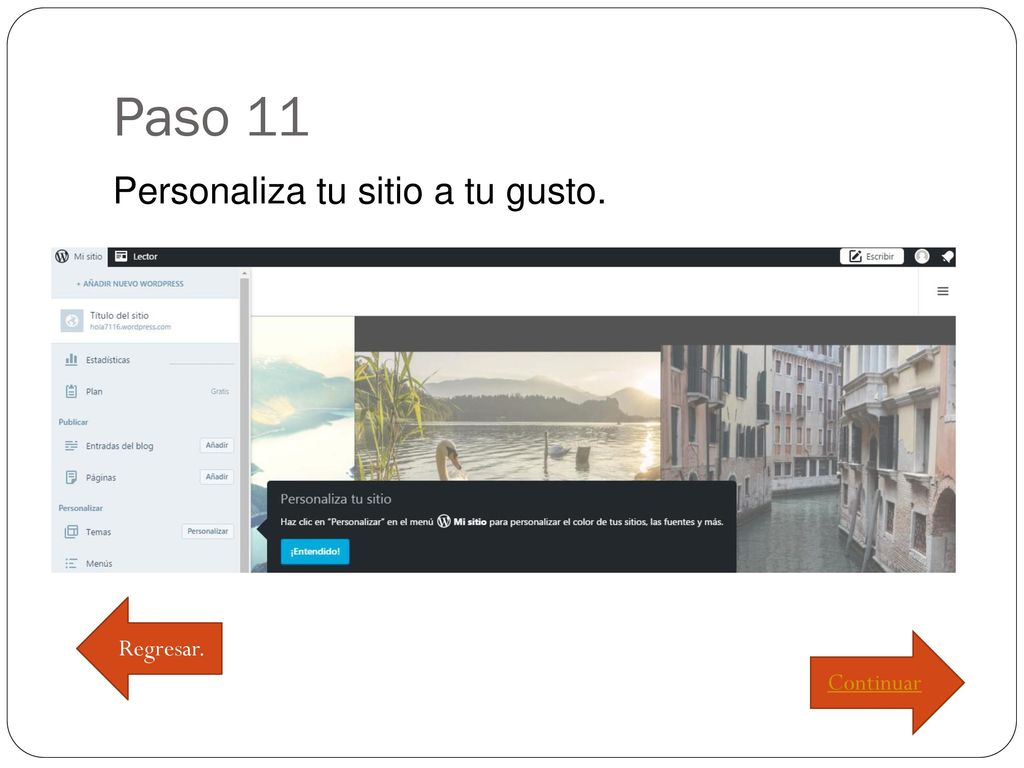 Paso 11 Personaliza tu sitio a tu gusto. Regresar. Continuar