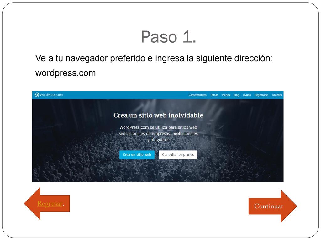 Paso 1. Ve a tu navegador preferido e ingresa la siguiente dirección: wordpress.com Regresar.