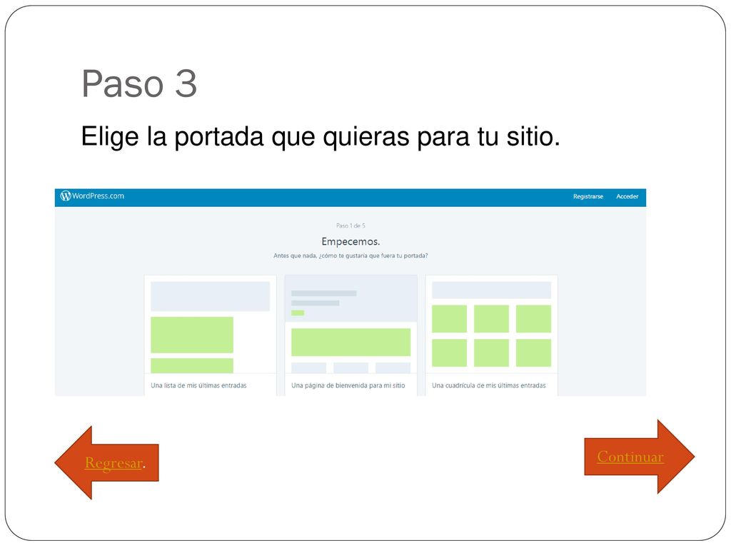 Paso 3 Elige la portada que quieras para tu sitio. Continuar Regresar.