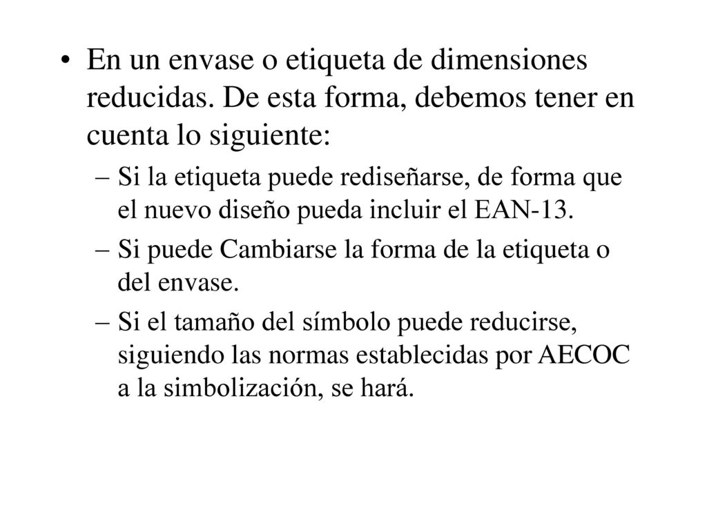 En un envase o etiqueta de dimensiones reducidas