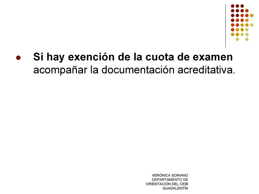 Si hay exención de la cuota de examen acompañar la documentación acreditativa.