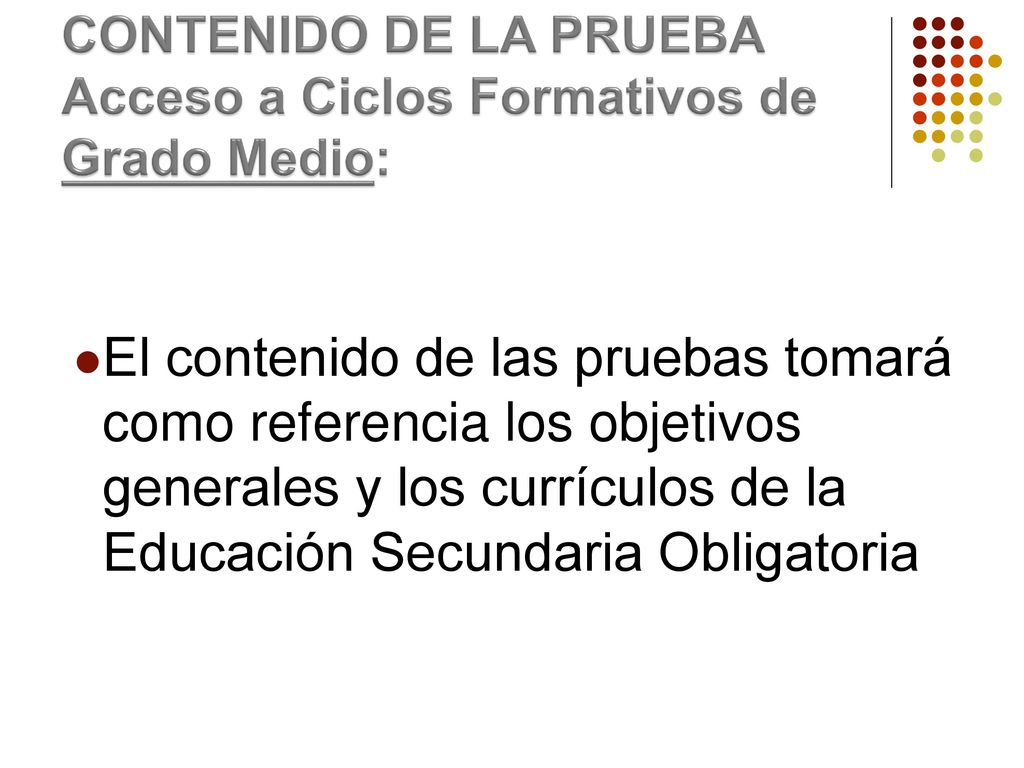 CONTENIDO DE LA PRUEBA Acceso a Ciclos Formativos de Grado Medio: