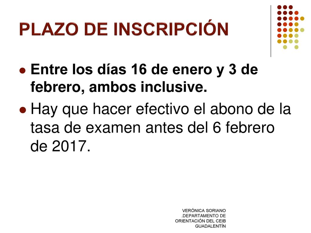 PLAZO DE INSCRIPCIÓN Entre los días 16 de enero y 3 de febrero, ambos inclusive.