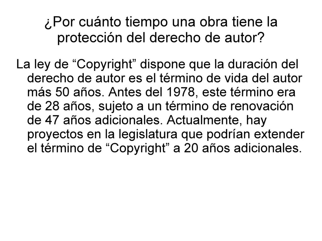 ¿Por cuánto tiempo una obra tiene la protección del derecho de autor