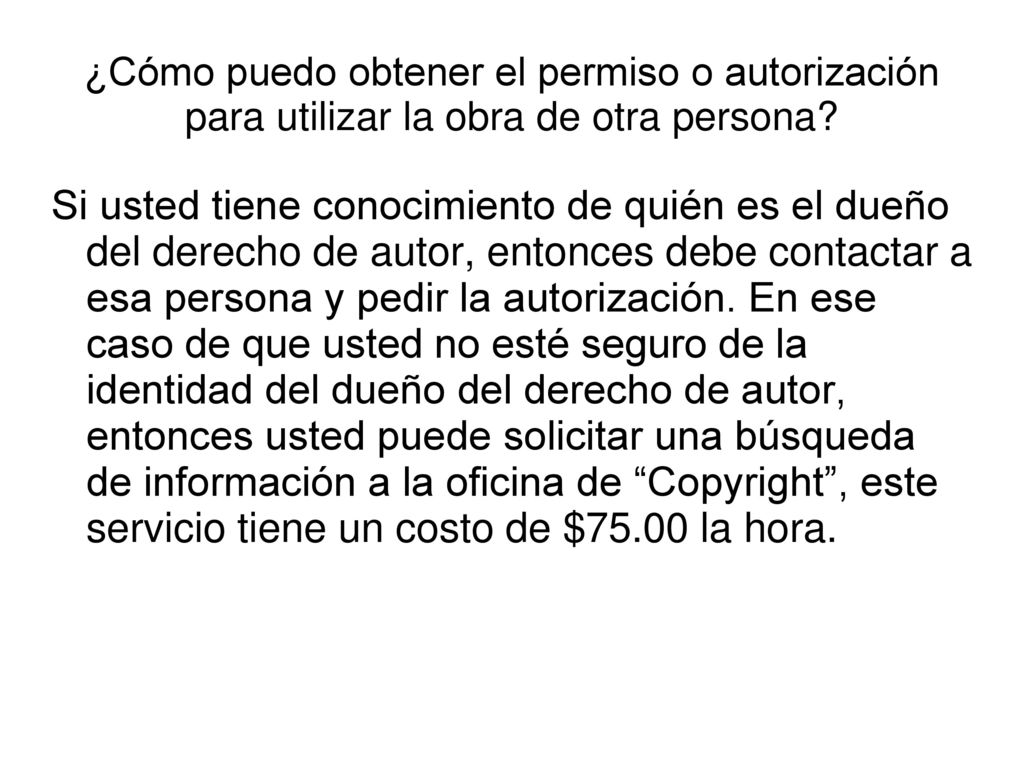 ¿Cómo puedo obtener el permiso o autorización para utilizar la obra de otra persona