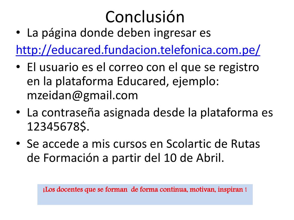 ¡Los docentes que se forman de forma continua, motivan, inspiran !