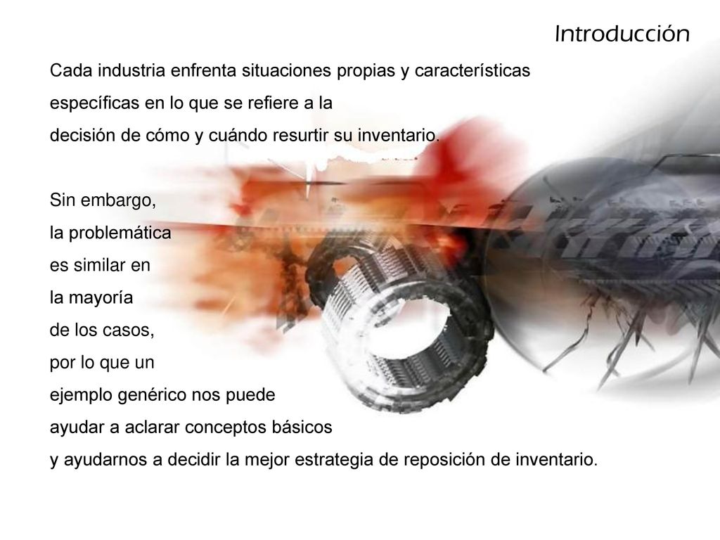 Introducción Cada industria enfrenta situaciones propias y características. específicas en lo que se refiere a la.