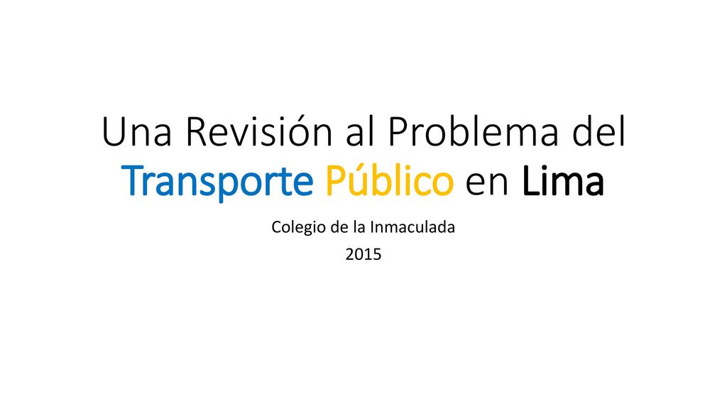 Una Revisión al Problema del Transporte Público en Lima
