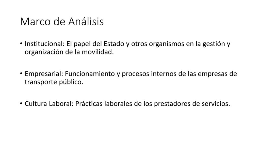 Marco de Análisis Institucional: El papel del Estado y otros organismos en la gestión y organización de la movilidad.