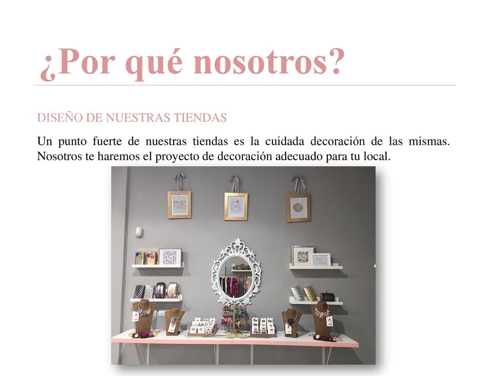 ¿Por qué nosotros DISEÑO DE NUESTRAS TIENDAS