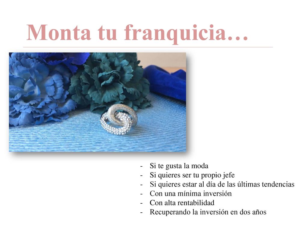 Monta tu franquicia… Si te gusta la moda Si quieres ser tu propio jefe