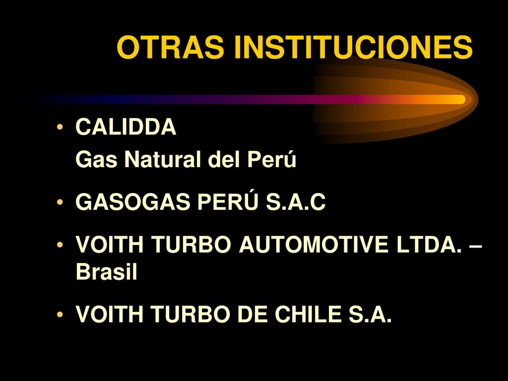OTRAS INSTITUCIONES CALIDDA Gas Natural del Perú GASOGAS PERÚ S.A.C