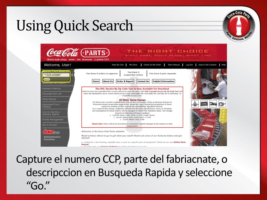 Using Quick Search Capture el numero CCP, parte del fabriacnate, o descripccion en Busqueda Rapida y seleccione Go.