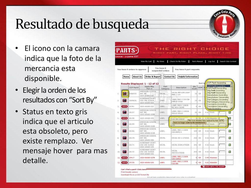 Resultado de busqueda El icono con la camara indica que la foto de la mercancia esta disponible. Elegir la orden de los resultados con Sort By