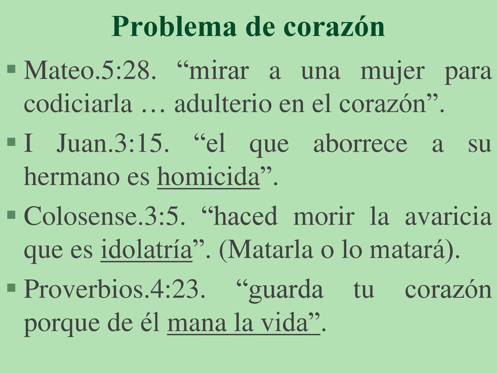 Problema de corazón Mateo.5:28. mirar a una mujer para codiciarla … adulterio en el corazón .